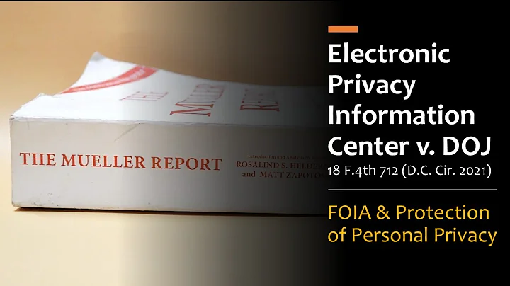 FOIA EXEMPTION 7(C): The Balancing Test for Privacy in Law Enforcement Records | EPIC v. DOJ (2021)