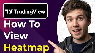 How to View Heatmap in Tradingview (Step-By-Step) [2026 guide]