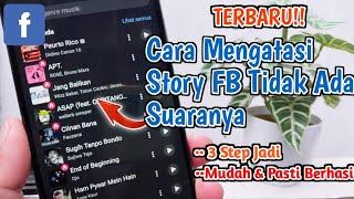 TERBARU!! Cara Mengatasi Story FB Tidak Ada Suara