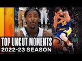 2 HOURS of the Top UNCUT Moments of the 2022-23 NBA Season | Pt.1