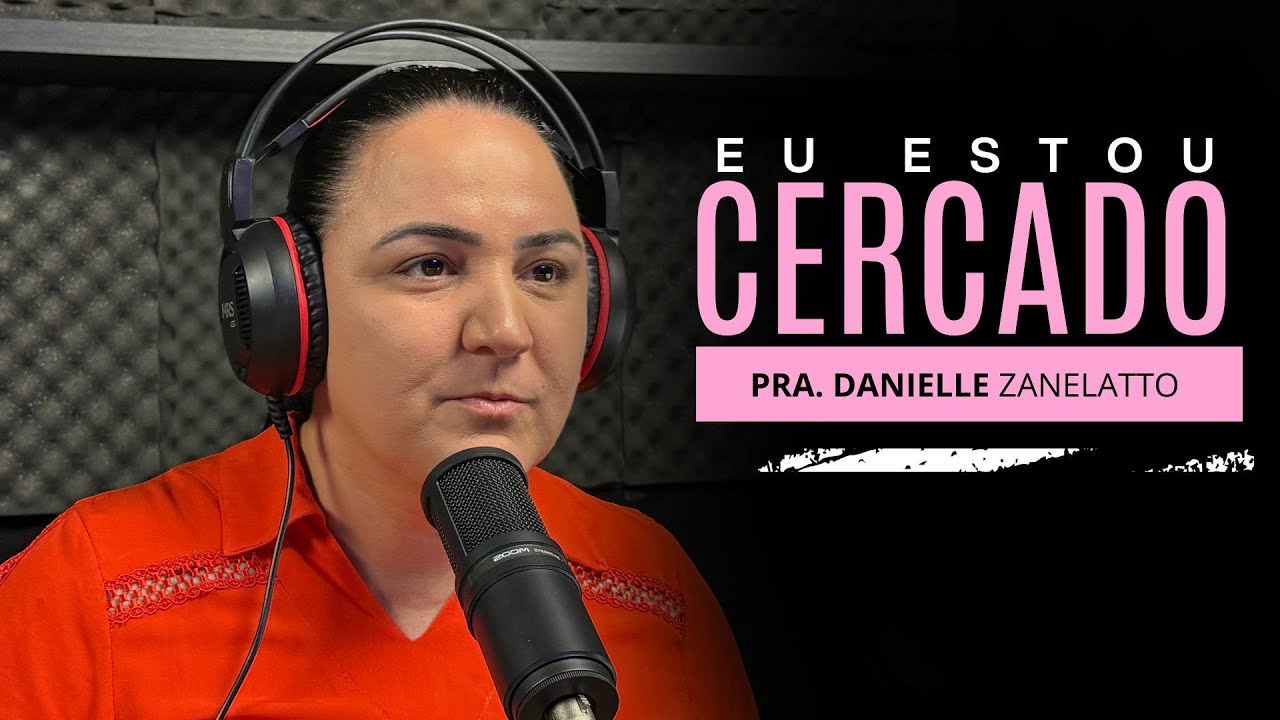ESTOU CERCADO - Pastora  Danielle Zanelatto