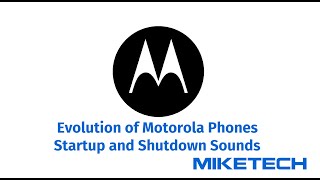 Evolution of Startup and Shutdown Sounds From Motorola Phones (1995-2023)