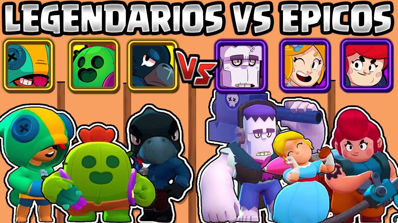 Legendarios Vs Epicos Cual Es Mejor Calidad Olimpiada De Brawl Stars Legendary Vs Epic Youtube - brawlers epicos de brawl stars