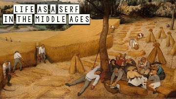 Life as a Serf in the Middle Ages - Medieval History - See U in History