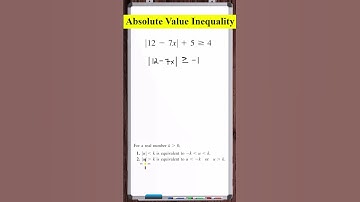 Absolute Value Inequality |  |12-7x| + 5 ≥ 4