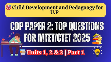 Child Development & Pedagogy Paper 2: Top Questions for MTET/CTET (Units 1, 2 & 3) | Part 1