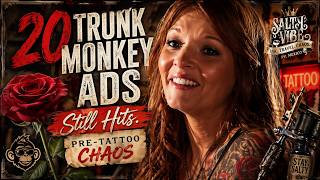 20 Trunk Monkey Ads In Hd Best Of The Best Ink Talk Stay Salty