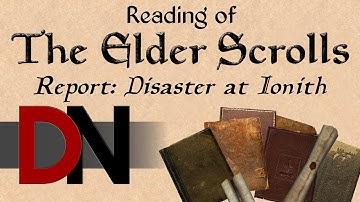 Report: Disaster at Ionith - Reading of The Elder Scrolls