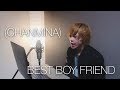 ちゃんみな (CHANMINA) - BEST BOY FRIEND (Arrange cover)