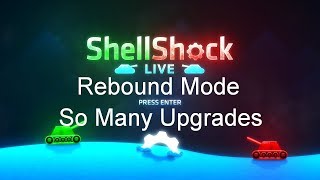 Shellshock Live Rebound Mode - So Many Upgrades