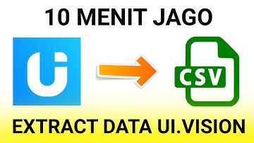 Extract Data dengan Ui.Vision dan save ke CSV | Cuma 10 Menit Aja paham