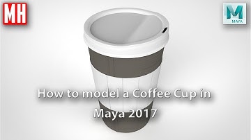 Maya 2017 tutorial : How to model a Coffee Cup
