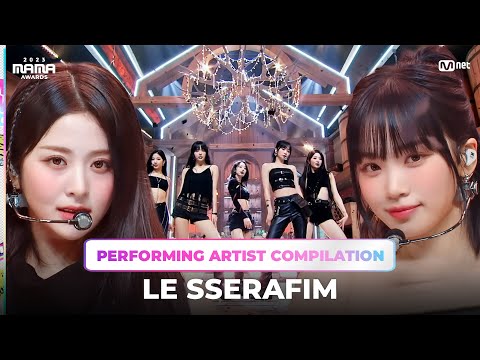 [#2023MAMA] Performing Artist Compilation | LE SSERAFIM