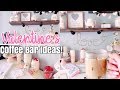 VALENTINE’S DAY COFFEE BAR DECOR & IDEAS| DECORATE WITH ME