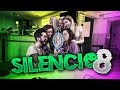 ¡SILENCIO 8!