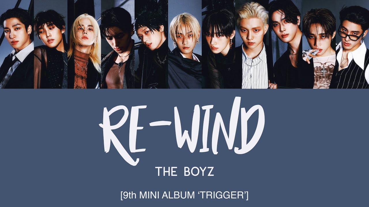 THE BOYZ (더보이즈) -  Re-Wind [Han|Rom|Eng Lyrics] [POR]