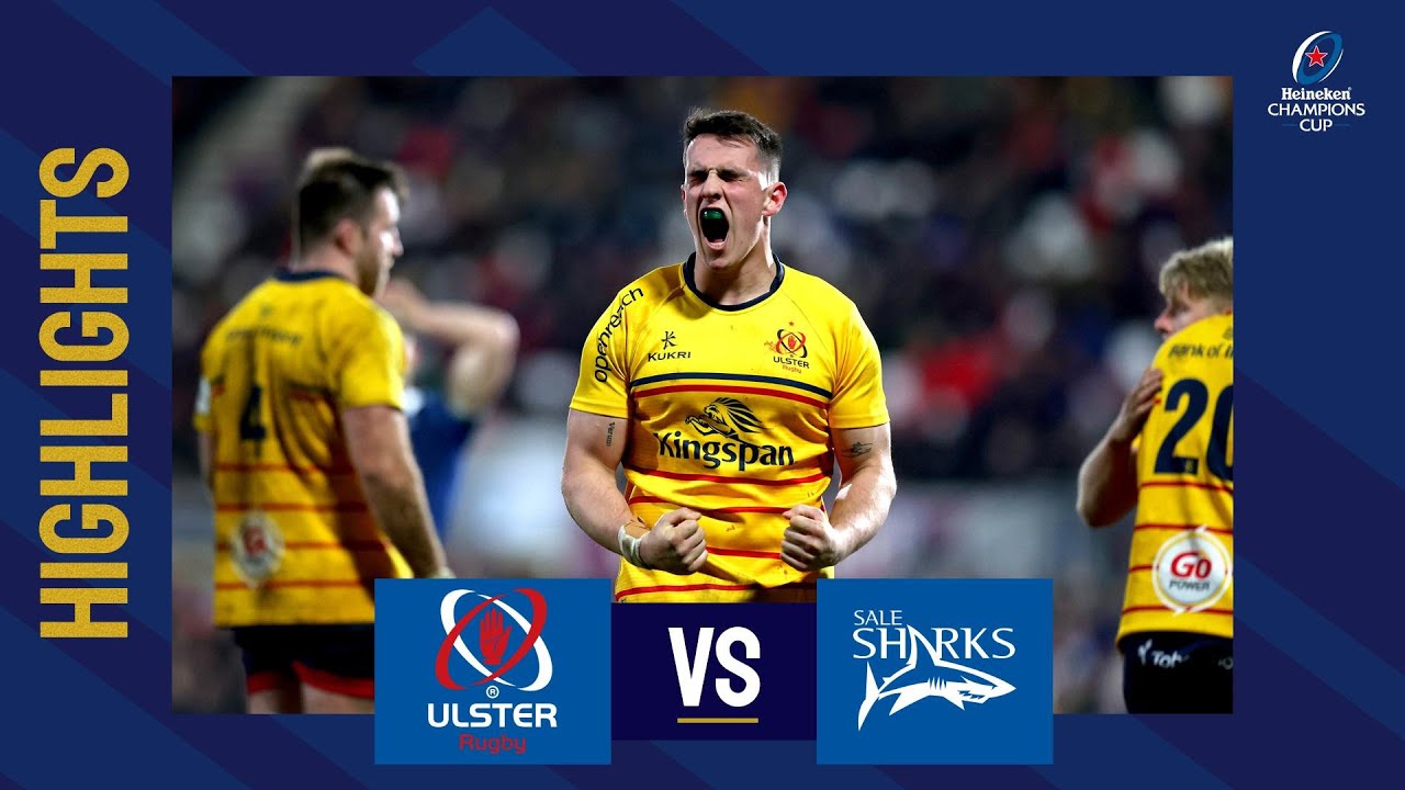 Ulster Rugby v Sale Sharks, Champions Cup 2022/23 Ultimate Rugby Players, News, Fixtures and Live Results