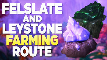 WoW Gold Farming: Felslate And Leystone Mining Guide! | Herbalism And Mining Route!