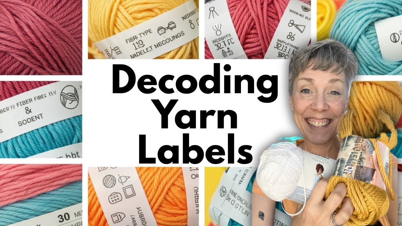 How to read Yarn Labels | This Beginner’s Guide Will Help You Choose the Right Yarn Every Time