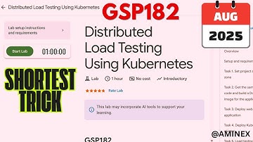 [NEW 2025] Distributed Load Testing Using Kubernetes | #GSP182 #qwiklabs #arcade