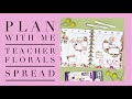 PLAN WITH ME | TEACHER FLORAL SPREAD | THE HAPPY PLANNER