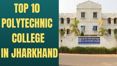TOP GOVERNMENT POLYTECHNIC IN JHARKHAND |
