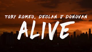 Toby Romeo & Declan J Donovan - Alive (Lyrics)