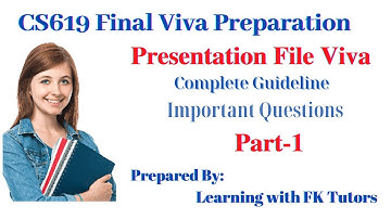 CS619 Final Viva Preparation, Important Questions, FYP final Viva, Learning with FK Tutors