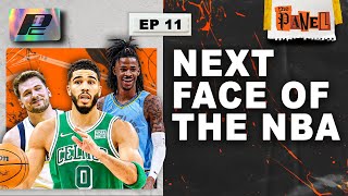 Which Young STAR Will be the Next Face of the NBA? | THE PANEL EP11