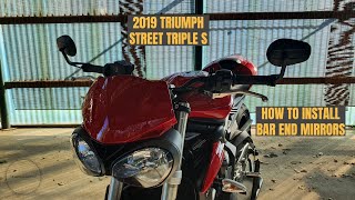 How To Install Bar End Mirrors | 2019 Triumph Street Triple S 660