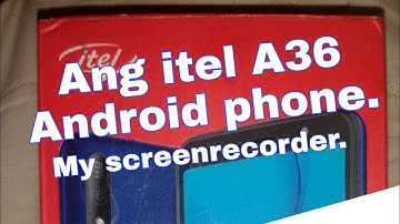 Ang itel A36 android phone 📱 ay my screen recorder?