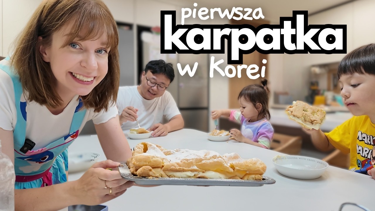 Zrobiłam karpatkę w Korei… moja rodzina próbowała jej pierwszy raz
