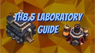 Th8.5 Laboratory Guide Clash Of Clans