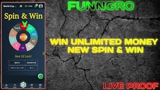 FUNNGRO NEW SPIN & WIN UPDATE | WIN UNLIMITED MONEY FOR FREE | LIVE PROOF screenshot 2