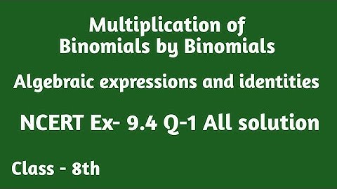 Multiplication of Binomials to Binomials Class 8 NCERT Ex- 9.4 Q-1 | Alg. expressions & Identities