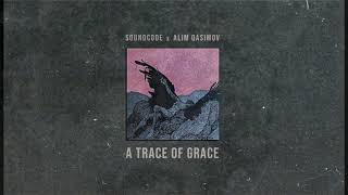 Alim Qasımov & Soundcode — A Trace Of Grace