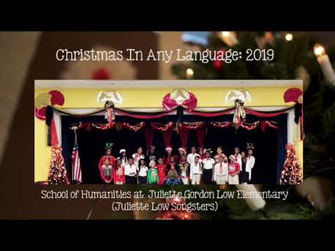 Christmas In Any Language 2019 (School of Humanities at Juliette Gordon Low)