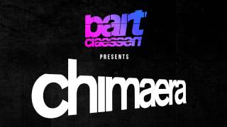 Bart Claessen - Chimaera (Available July 15) [Big & Dirty]