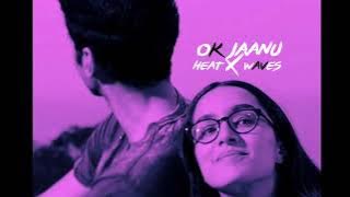 Ok Jaanu X Heat Waves | Mashup | 2022 Remix |