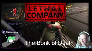 The Bonk of Death (Lethal Company)