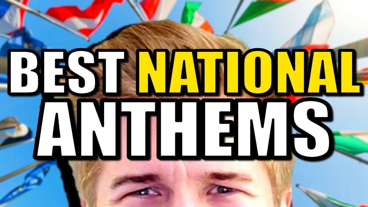 Ranking National Anthems From Different Countries Of The World Youtube
