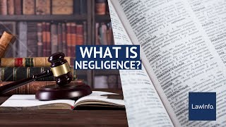 What Is Negligence? | LawInfo