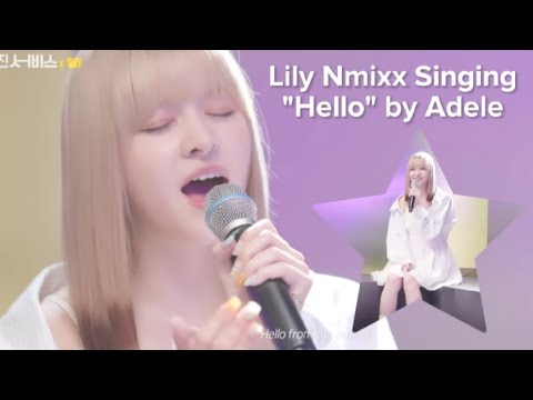 Lily Nmixx Singing Hello By Adele