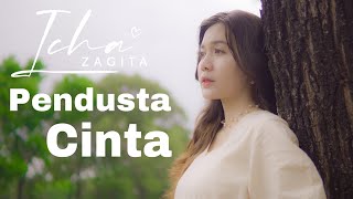 ICHA ZAGITA - PENDUSTA CINTA (Official Music Video)