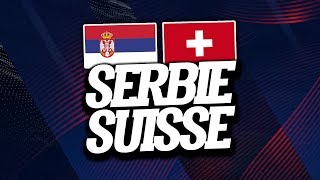 🔴 DIRECT / LIVE : SERBIE - SUISSE // Club House