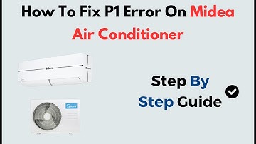 How to Fix P1 Error on Midea Air Conditioner | Drainage & Sensor Troubleshooting Guide