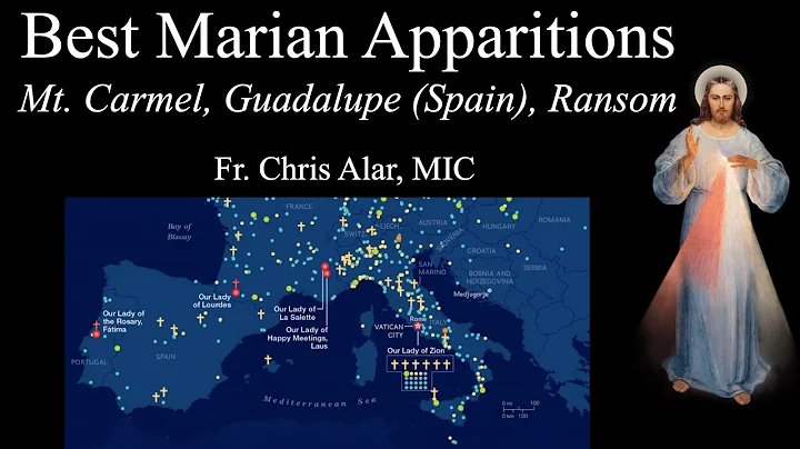 Best Marian Apparitions: Mt. Carmel, Guadalupe (Spain), Our Lady of Ransom - Explaining the Faith