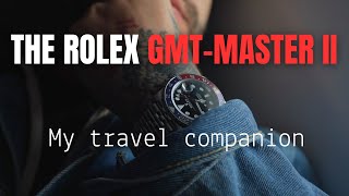 Rolex GMT-Master II. My Travel Companion.