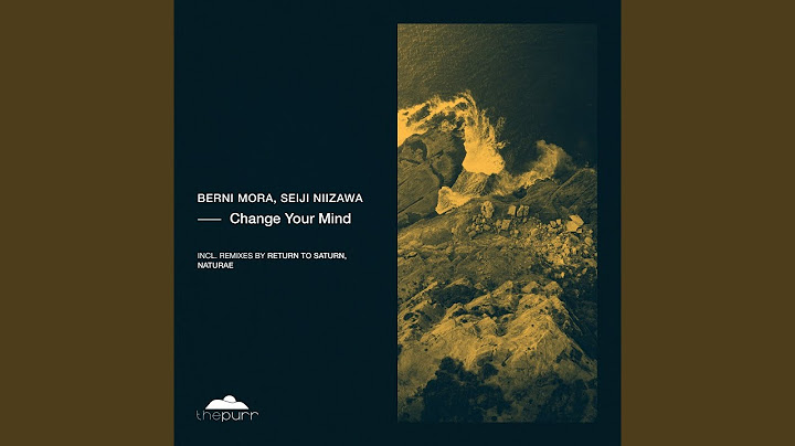 Change Your Mind (Naturae Remix)