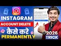 Instagram Account Delete Kaise Kare Permanently 2026 | How to Delete Instagram Account Permanently